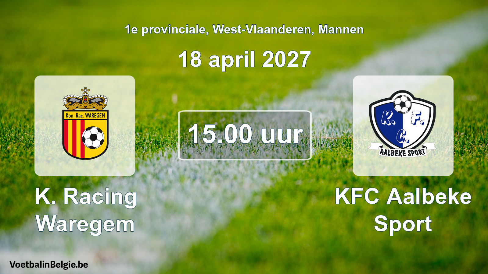 Geplande wedstrijd mannenvoetbal: K. Racing Waregem - KFC Aalbeke Sport (18 april 2027)