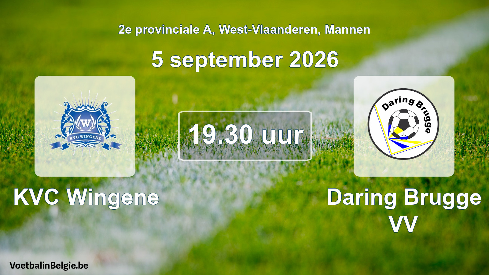Scheduled match men football: KVC Wingene - Daring Brugge VV (5 September 2026)