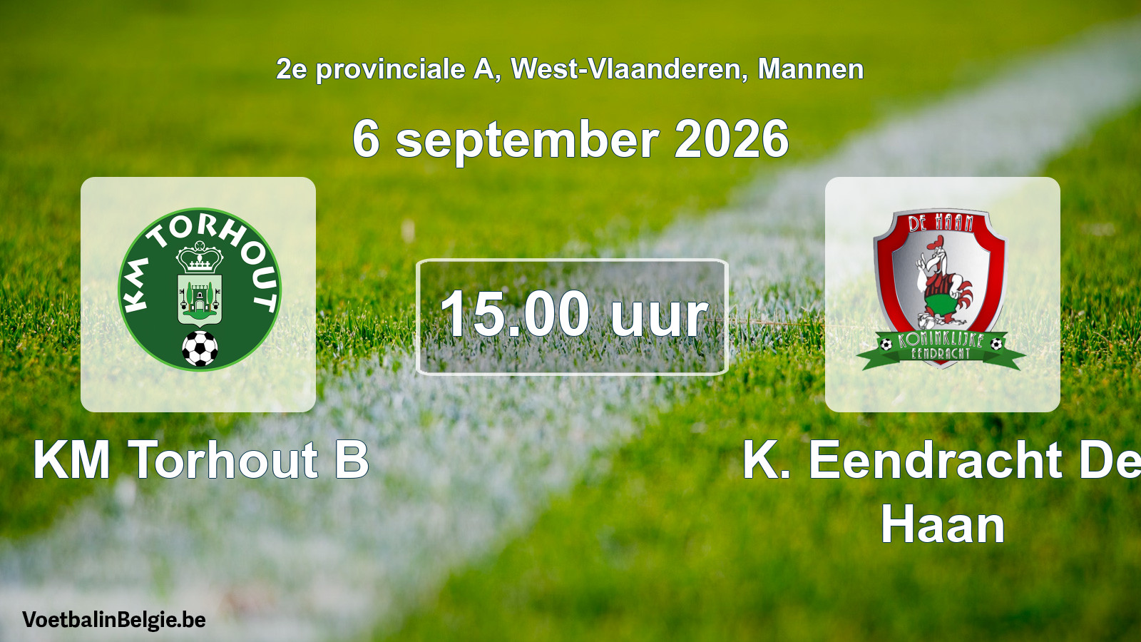 Geplande wedstrijd mannenvoetbal: KM Torhout B - K. Eendracht De Haan (6 september 2026)