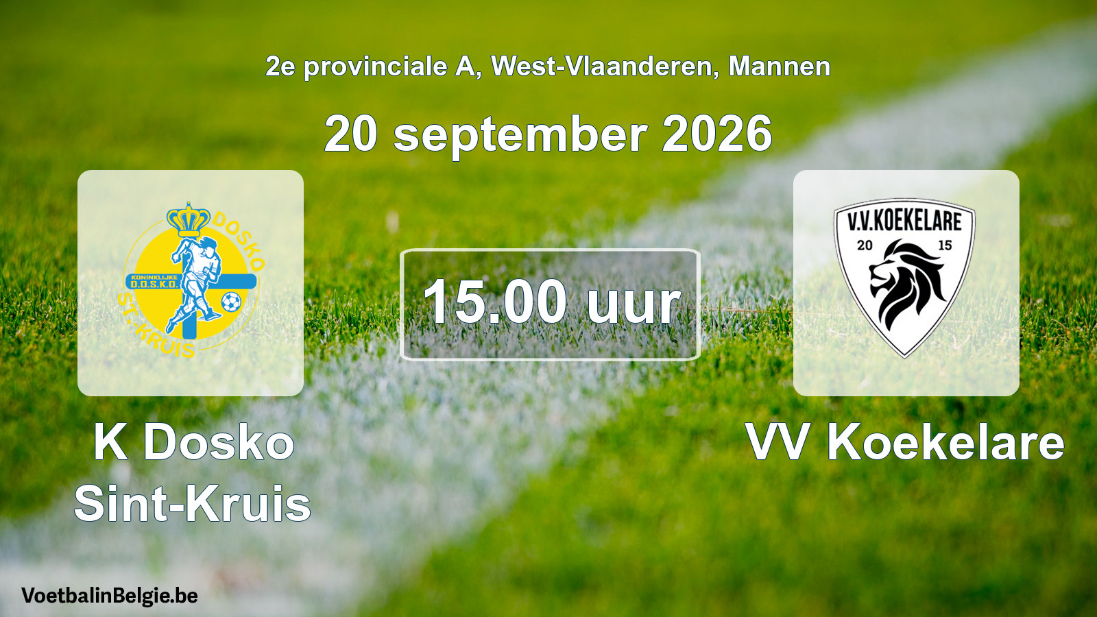 Match prévu football hommes: K Dosko Sint-Kruis - VV Koekelare (20 septembre 2026)