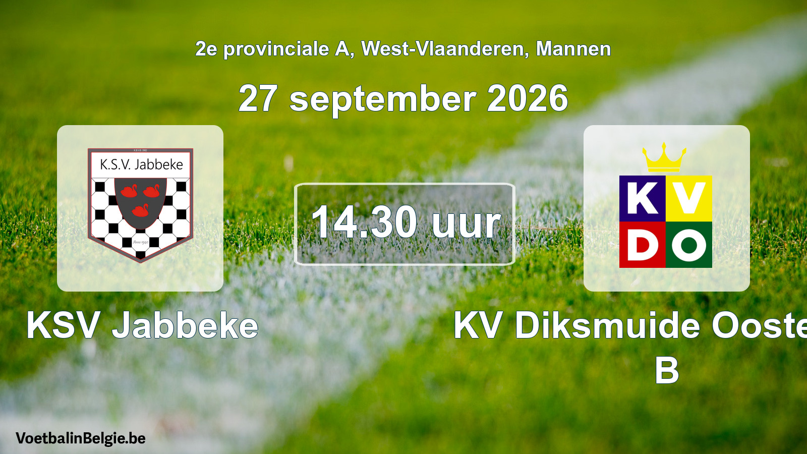 Match prévu football hommes: KSV Jabbeke - KV Diksmuide Oostende B (27 septembre 2026)