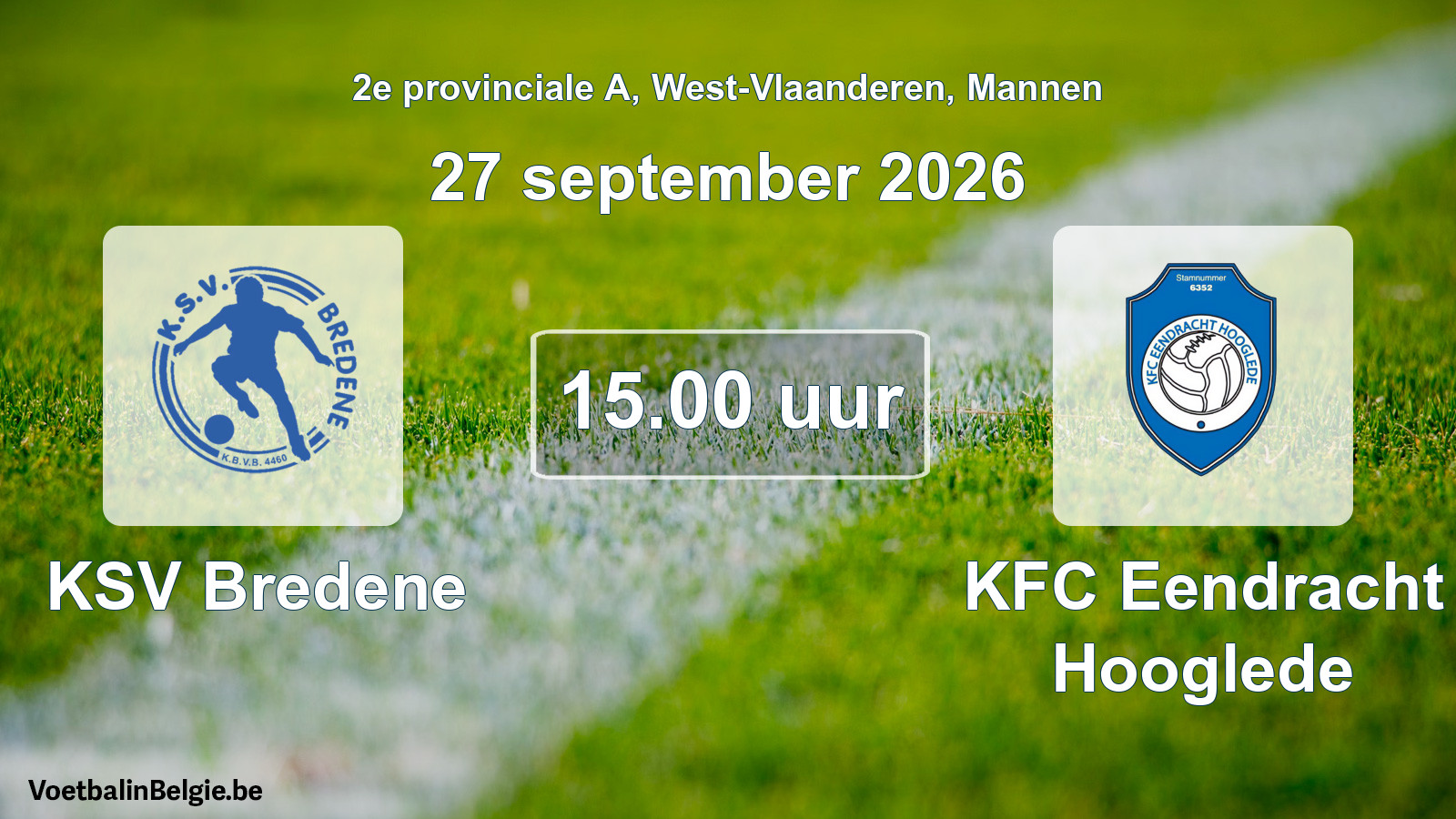 Match prévu football hommes: KSV Bredene - KFC Eendracht Hooglede (27 septembre 2026)