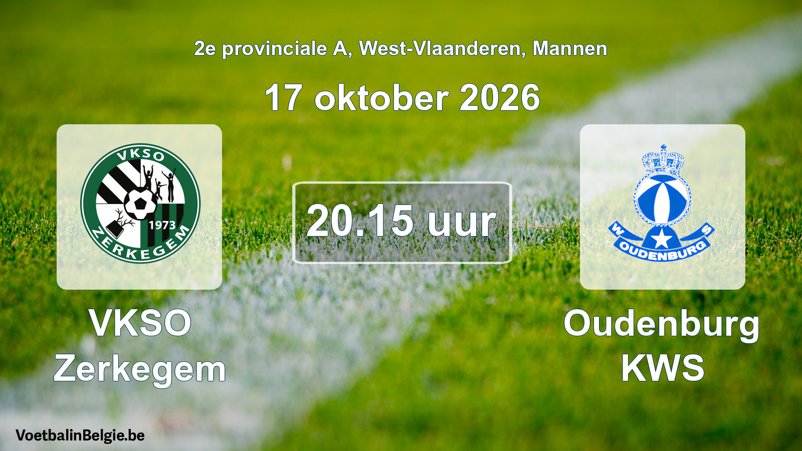 Match prévu football hommes: VKSO Zerkegem - Oudenburg KWS (17 octobre 2026)