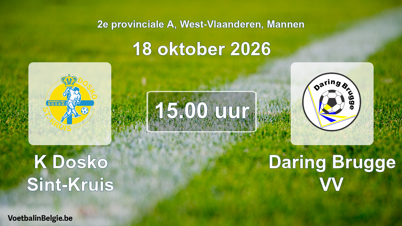 Match prévu football hommes: K Dosko Sint-Kruis - Daring Brugge VV (18 octobre 2026)