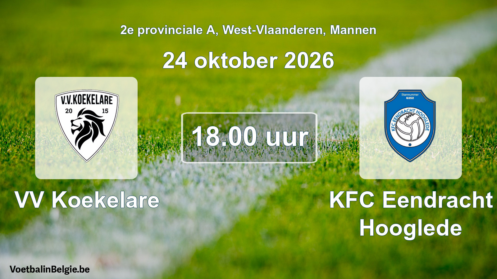 Match prévu football hommes: VV Koekelare - KFC Eendracht Hooglede (24 octobre 2026)