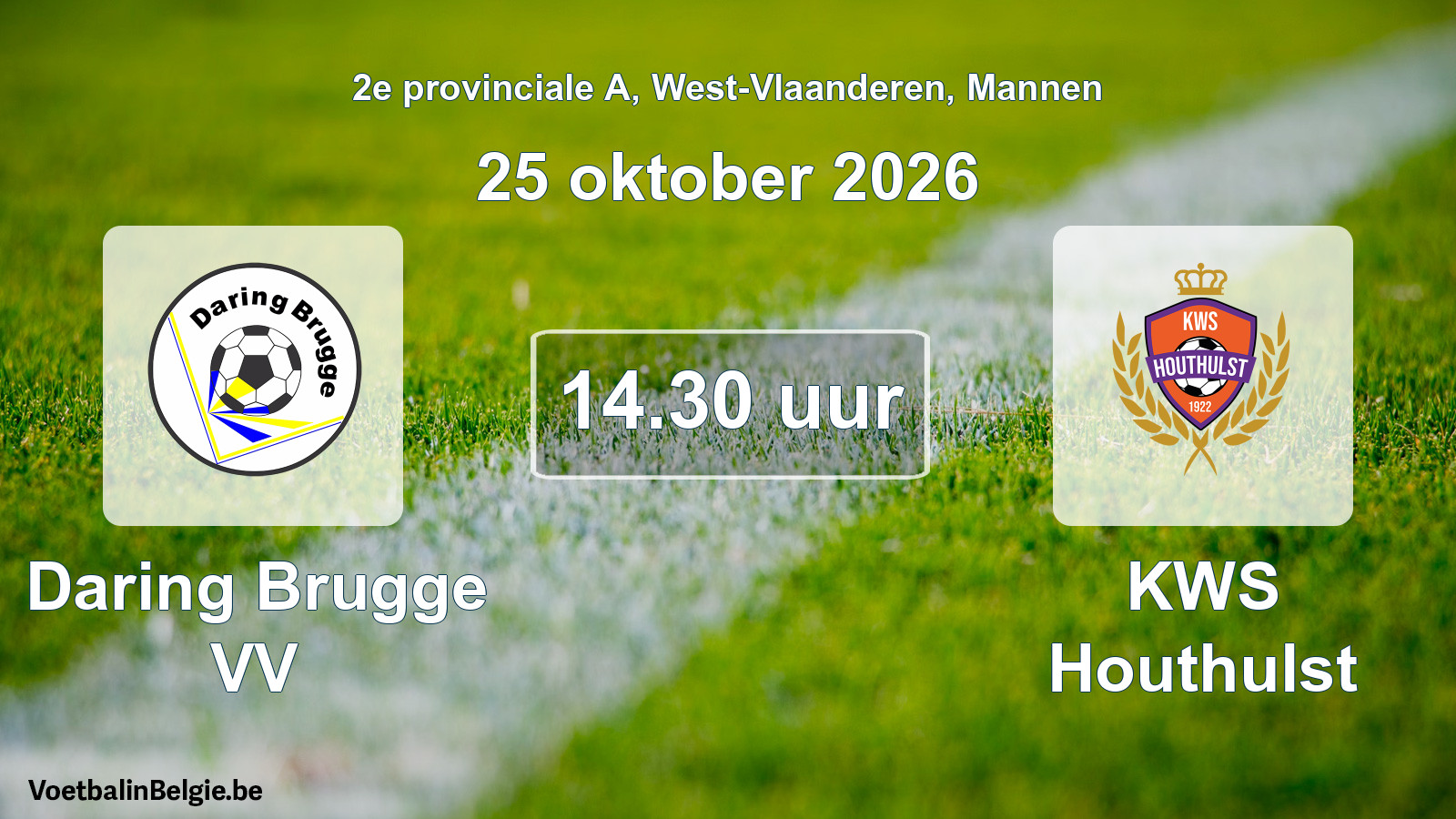 Match prévu football hommes: Daring Brugge VV - KWS Houthulst (25 octobre 2026)