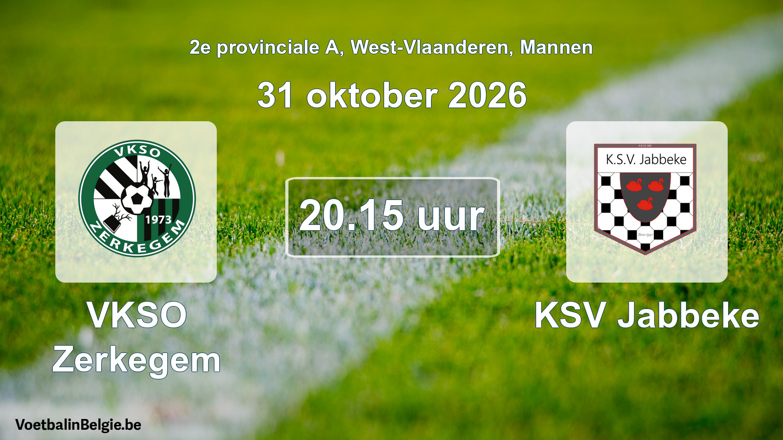 Scheduled match men football: VKSO Zerkegem - KSV Jabbeke (31 October 2026)