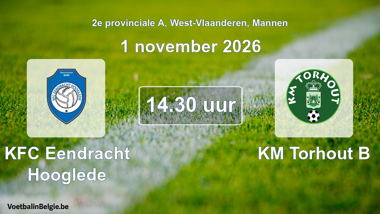 Match prévu football hommes: KFC Eendracht Hooglede - KM Torhout B (1 novembre 2026)