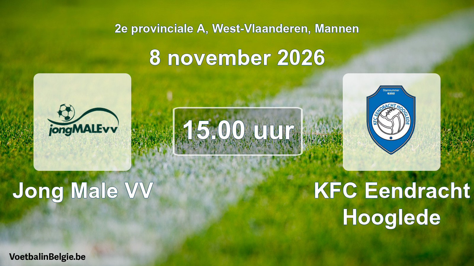 Match prévu football hommes: Jong Male VV - KFC Eendracht Hooglede (8 novembre 2026)