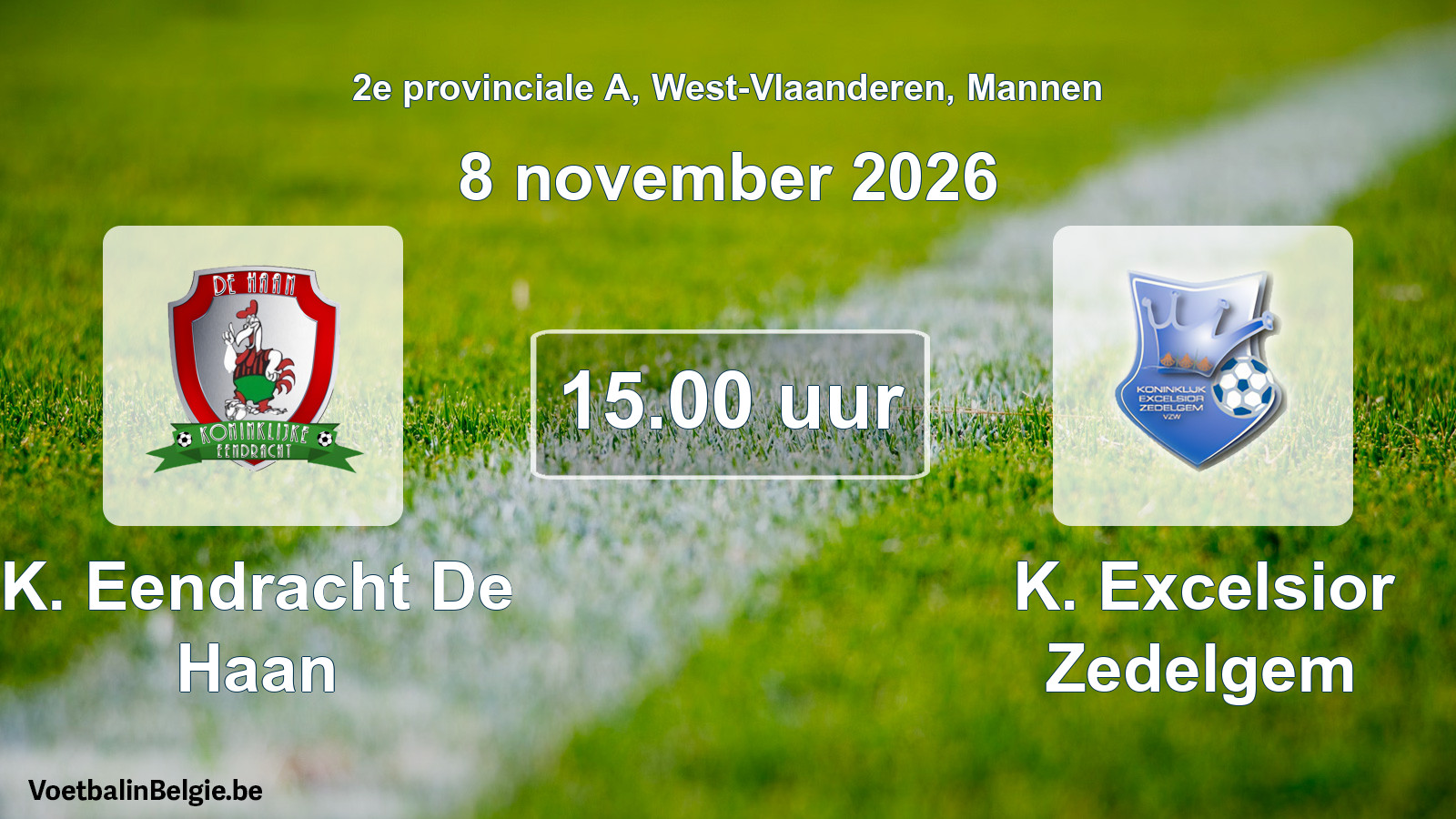 Geplande wedstrijd mannenvoetbal: K. Eendracht De Haan - K. Excelsior Zedelgem (8 november 2026)
