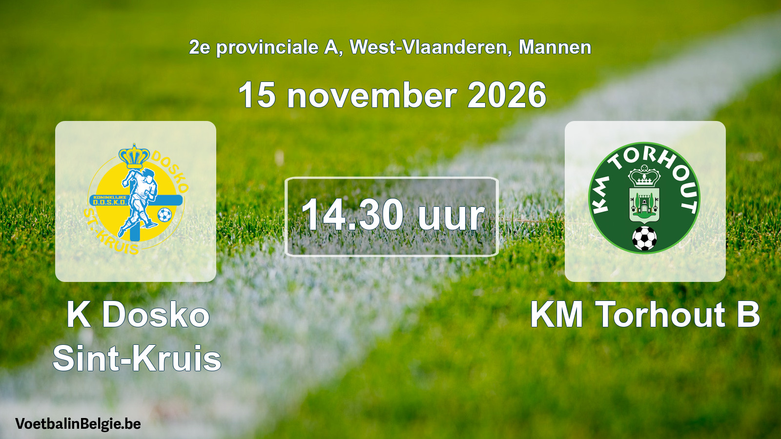 Match prévu football hommes: K Dosko Sint-Kruis - KM Torhout B (15 novembre 2026)