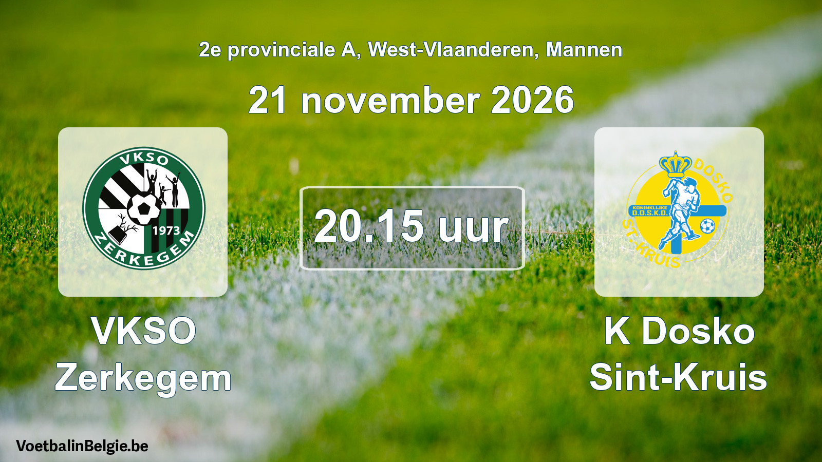 Scheduled match men football: VKSO Zerkegem - K Dosko Sint-Kruis (21 November 2026)