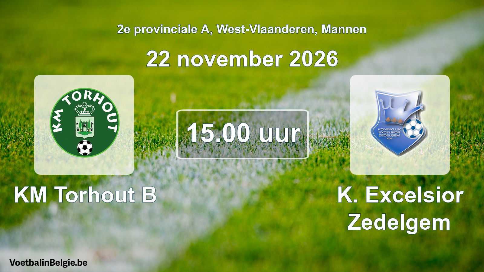 Scheduled match men football: KM Torhout B - K. Excelsior Zedelgem (22 November 2026)