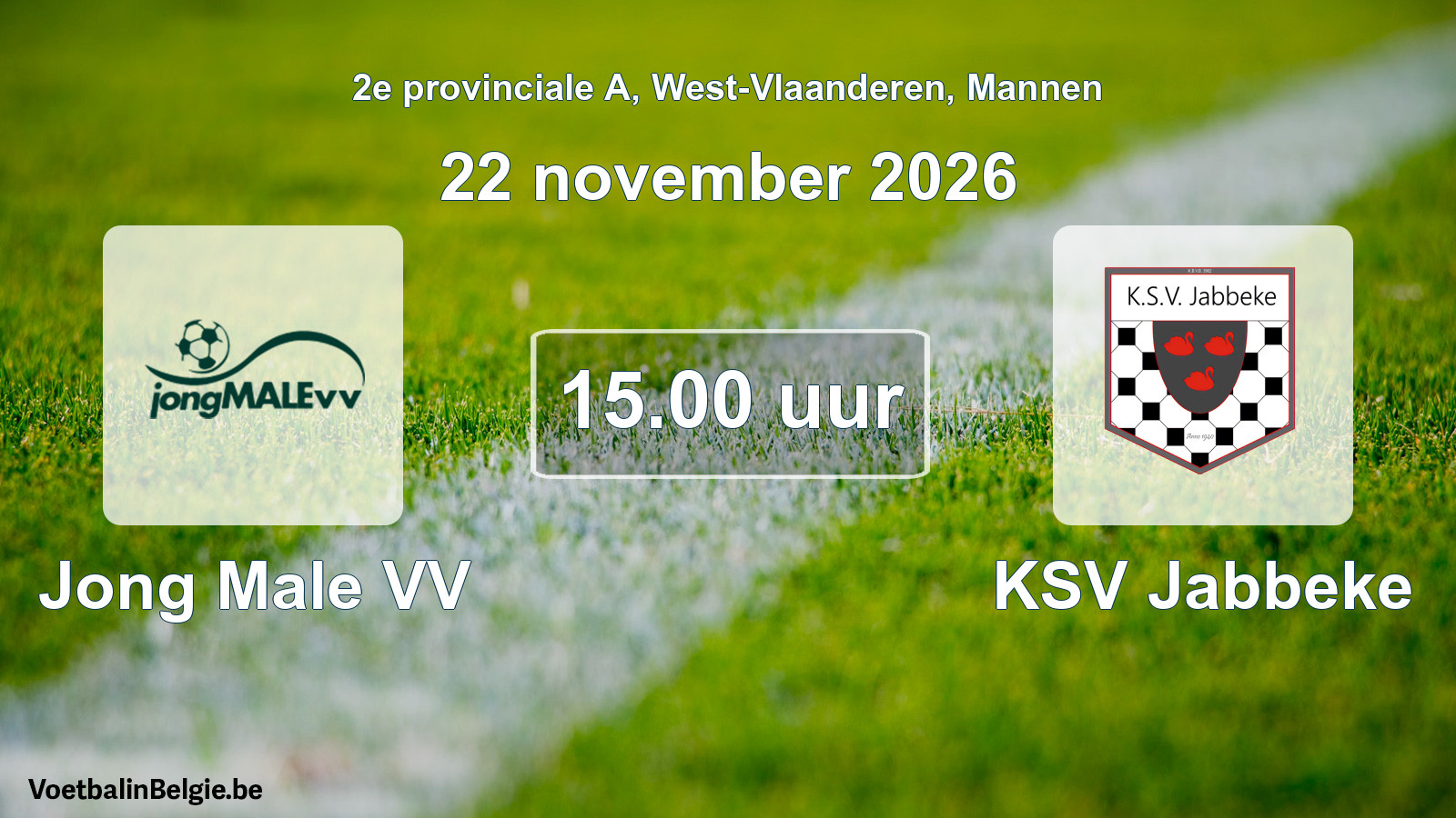 Match prévu football hommes: Jong Male VV - KSV Jabbeke (22 novembre 2026)