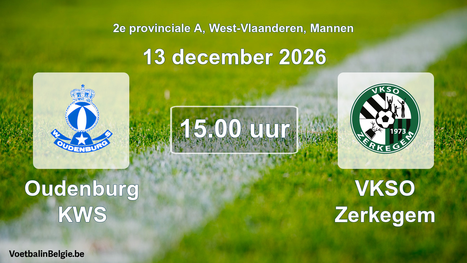 Match prévu football hommes: Oudenburg KWS - VKSO Zerkegem (13 décembre 2026)