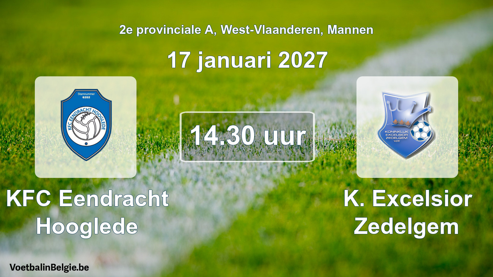 Scheduled match men football: KFC Eendracht Hooglede - K. Excelsior Zedelgem (17 January 2027)