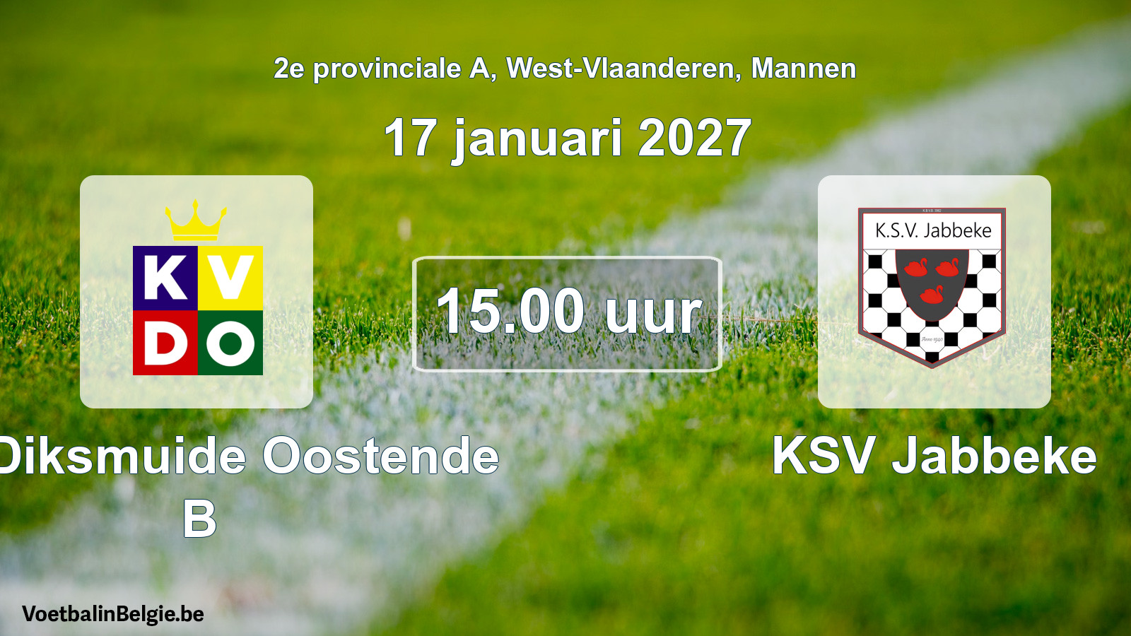 Scheduled match men football: KV Diksmuide Oostende B - KSV Jabbeke (17 January 2027)