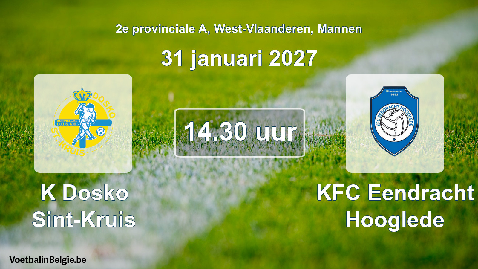 Geplantes Spiel männer-Fußball: K Dosko Sint-Kruis - KFC Eendracht Hooglede (31 Januar 2027)