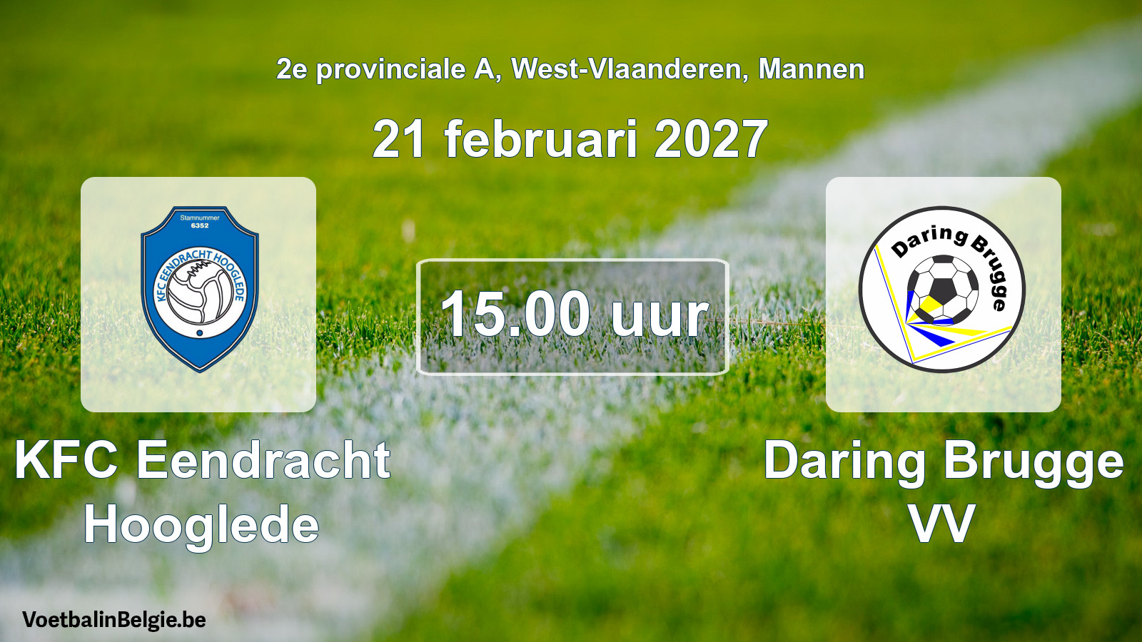 Scheduled match men football: KFC Eendracht Hooglede - Daring Brugge VV (21 February 2027)
