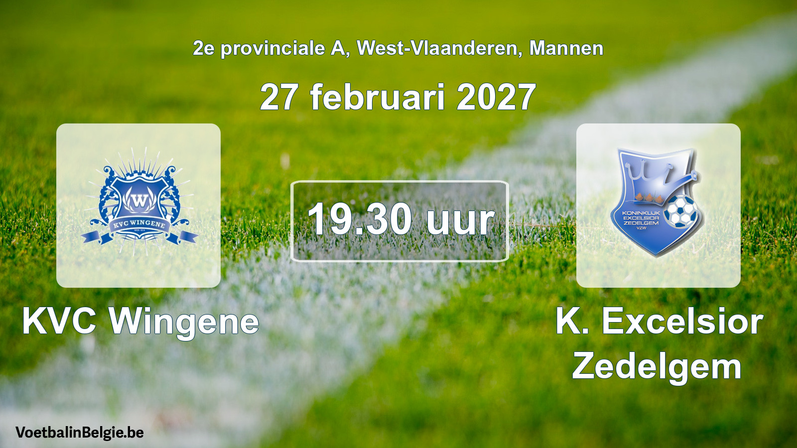 Scheduled match men football: KVC Wingene - K. Excelsior Zedelgem (27 February 2027)