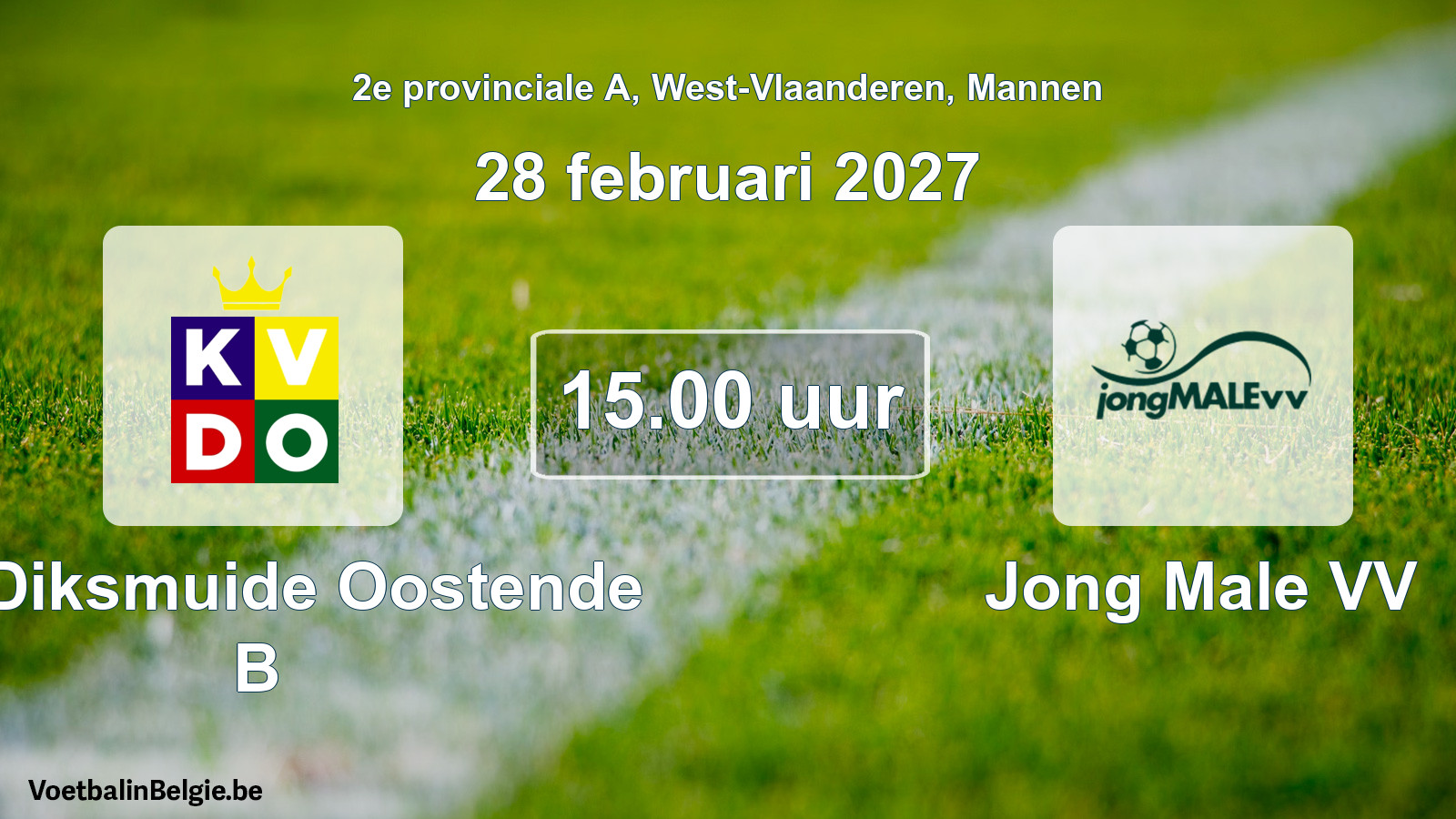 Match prévu football hommes: KV Diksmuide Oostende B - Jong Male VV (28 février 2027)