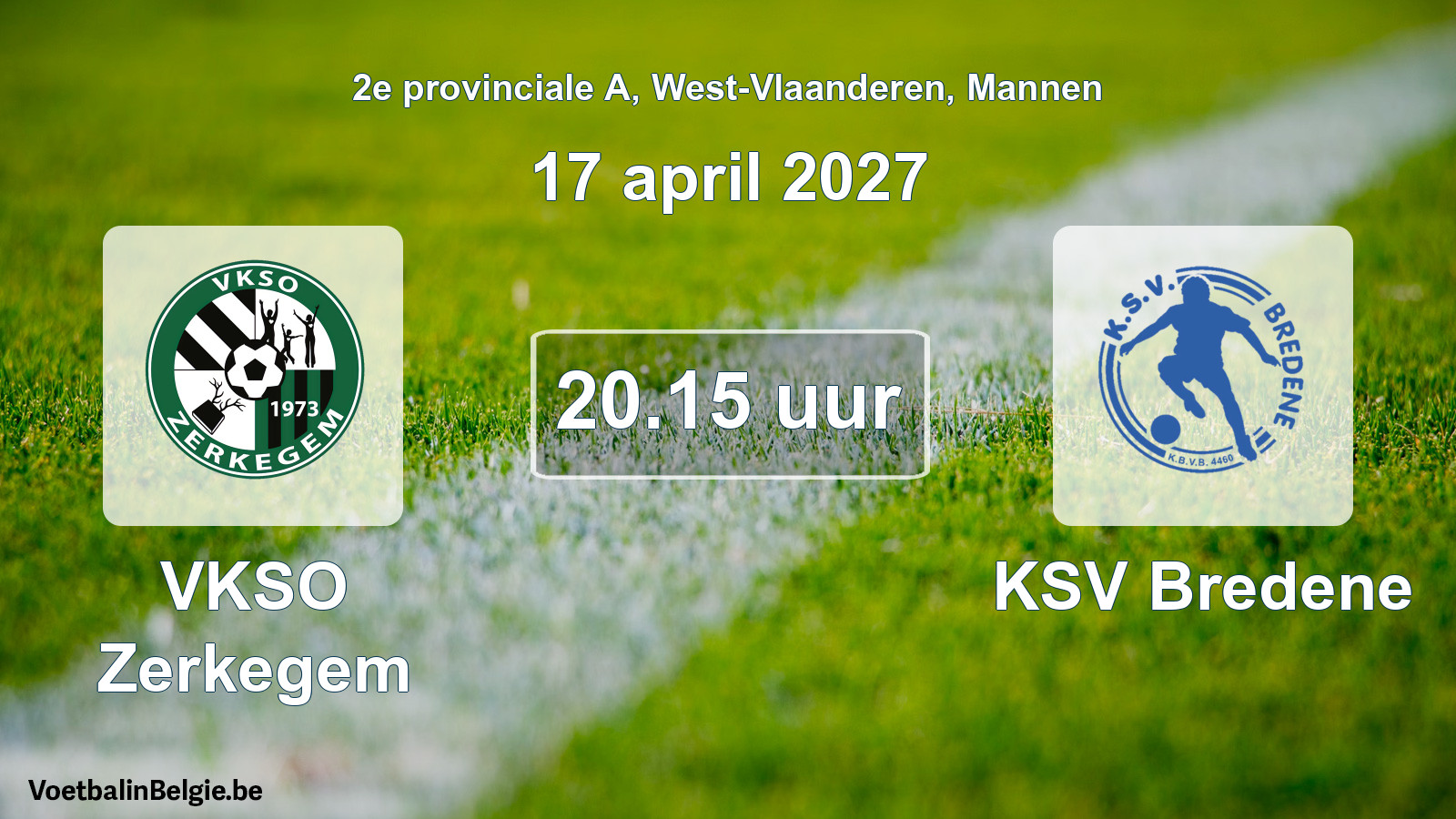 Scheduled match men football: VKSO Zerkegem - KSV Bredene (17 April 2027)
