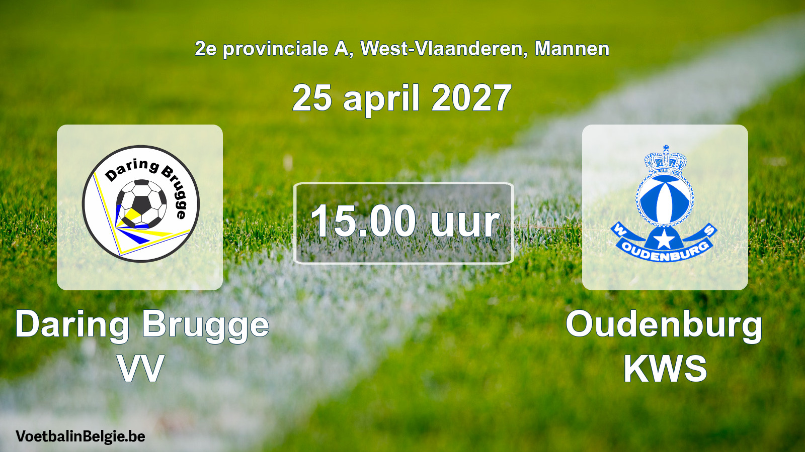 Geplande wedstrijd mannenvoetbal: Daring Brugge VV - Oudenburg KWS (25 april 2027)