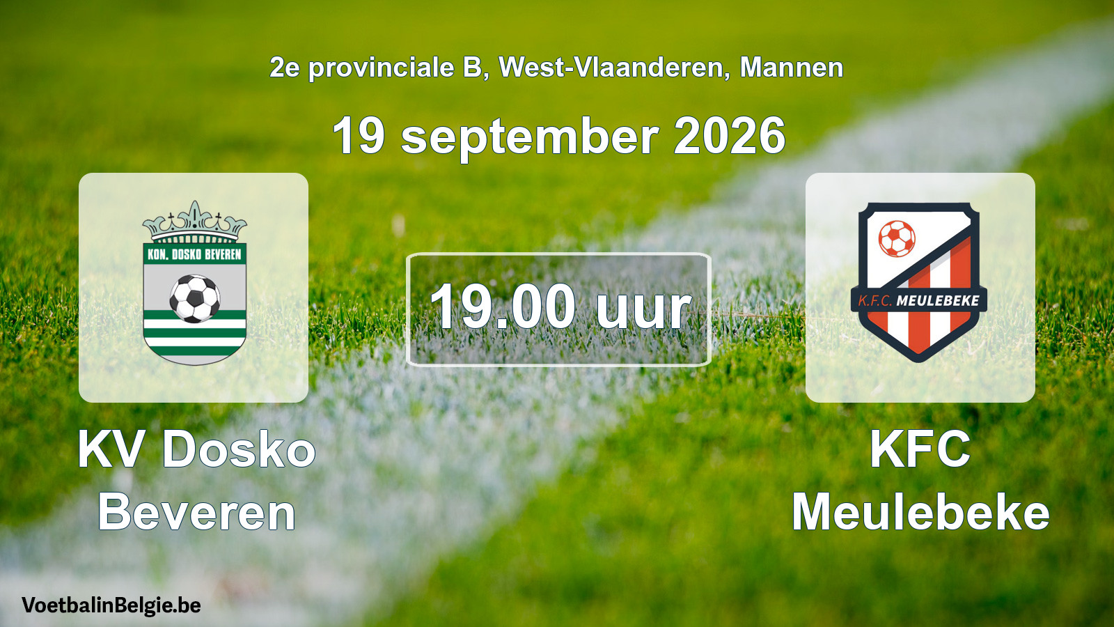 Match prévu football hommes: KV Dosko Beveren - KFC Meulebeke (19 septembre 2026)