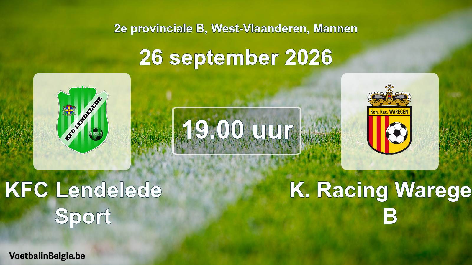 Match prévu football hommes: KFC Lendelede Sport - K. Racing Waregem B (26 septembre 2026)