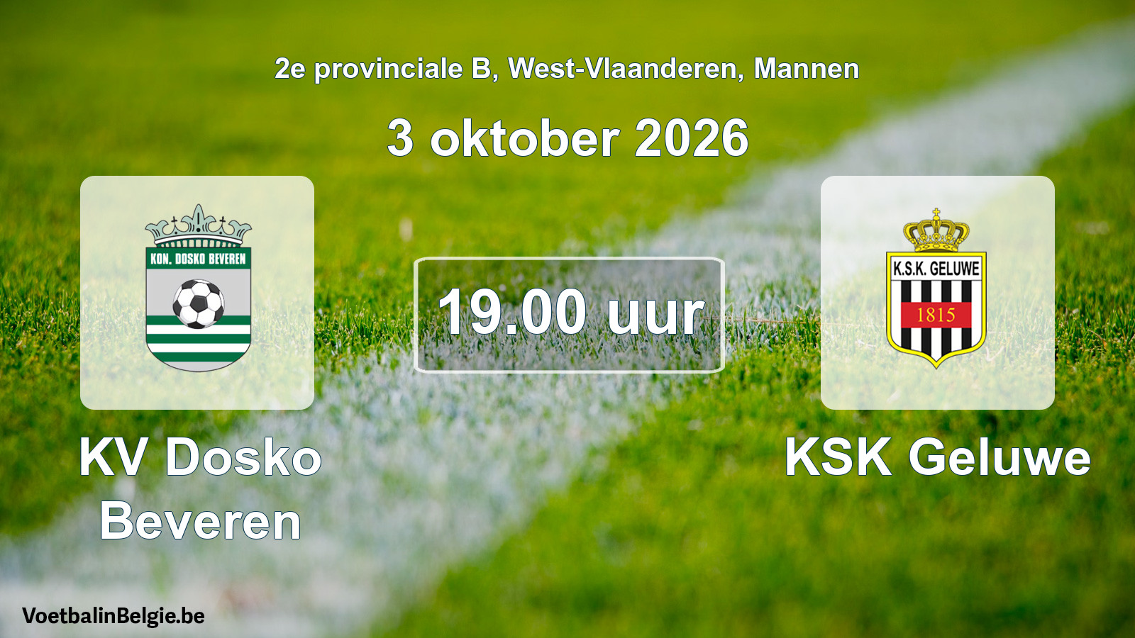 Scheduled match men football: KV Dosko Beveren - KSK Geluwe (3 October 2026)