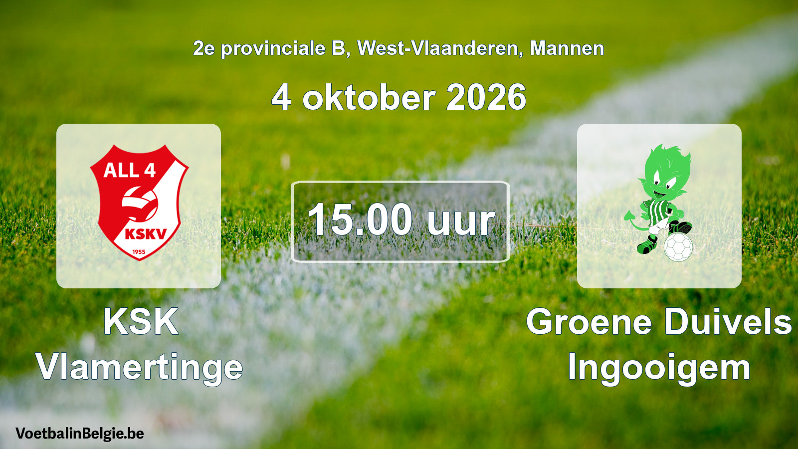 Match prévu football hommes: KSK Vlamertinge - Groene Duivels Ingooigem (4 octobre 2026)