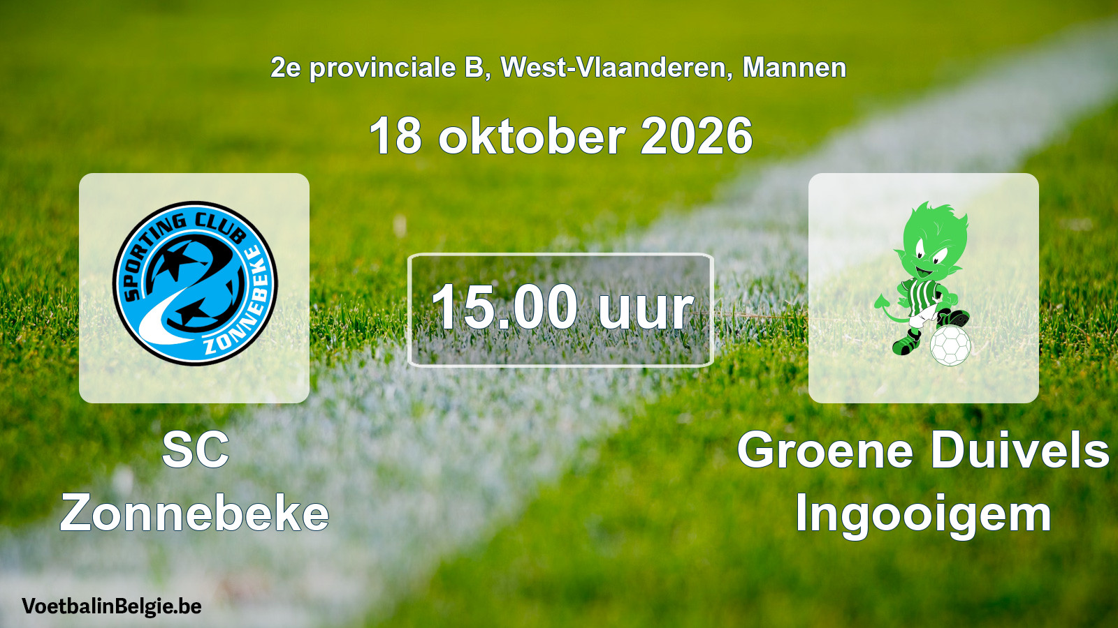 Geplantes Spiel männer-Fußball: SC Zonnebeke - Groene Duivels Ingooigem (18 Oktober 2026)