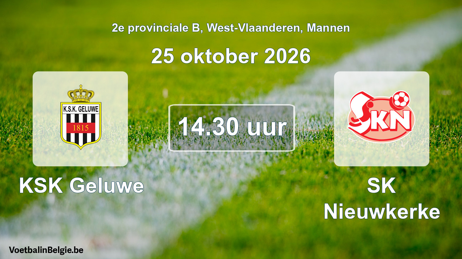 Match prévu football hommes: KSK Geluwe - SK Nieuwkerke (25 octobre 2026)