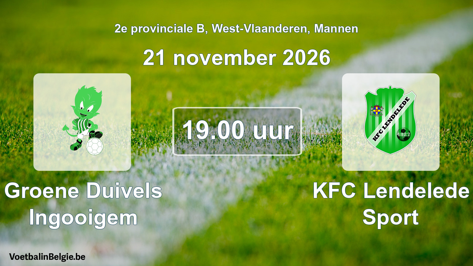 Match prévu football hommes: Groene Duivels Ingooigem - KFC Lendelede Sport (21 novembre 2026)
