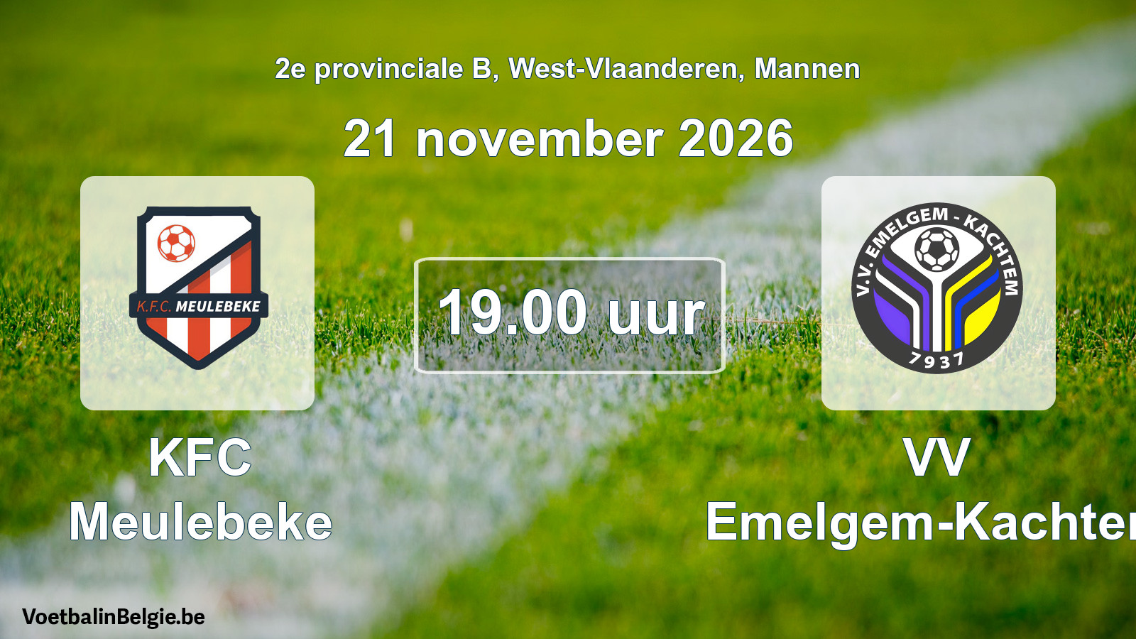 Match prévu football hommes: KFC Meulebeke - VV Emelgem-Kachtem (21 novembre 2026)