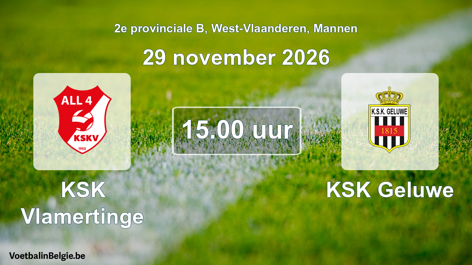 Geplantes Spiel männer-Fußball: KSK Vlamertinge - KSK Geluwe (29 November 2026)