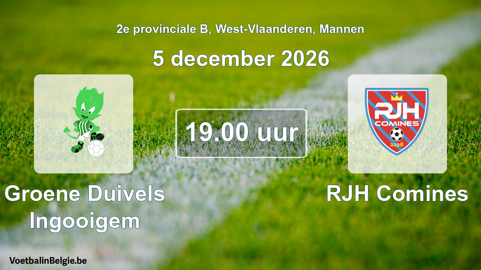 Scheduled match men football: Groene Duivels Ingooigem - RJH Comines (5 December 2026)