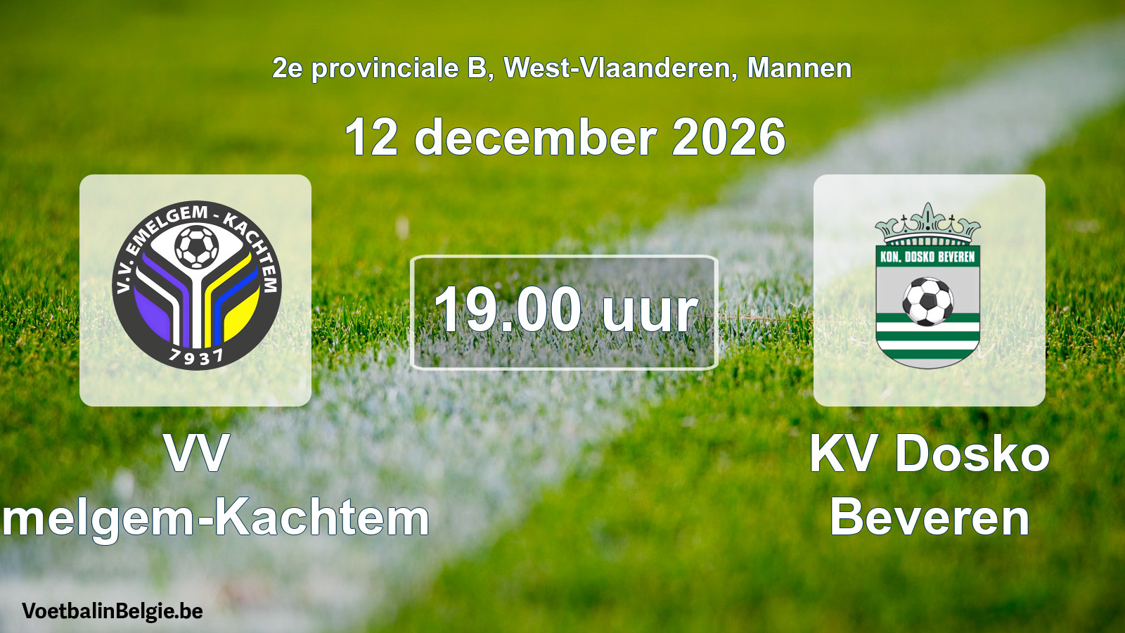 Geplantes Spiel männer-Fußball: VV Emelgem-Kachtem - KV Dosko Beveren (12 Dezember 2026)