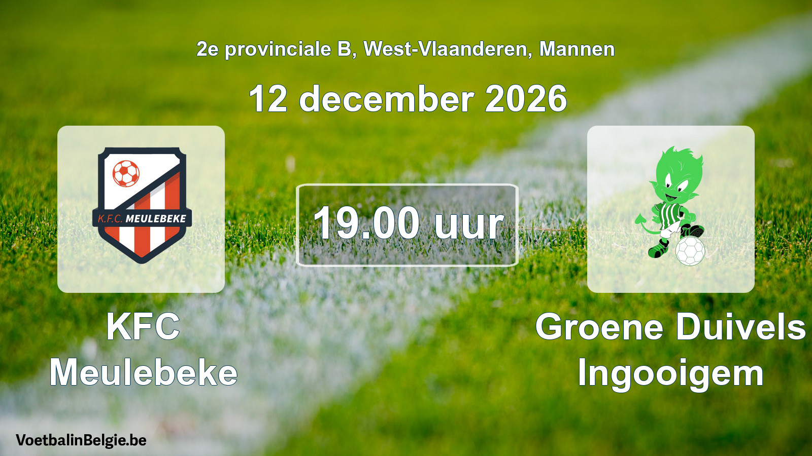 Geplantes Spiel männer-Fußball: KFC Meulebeke - Groene Duivels Ingooigem (12 Dezember 2026)