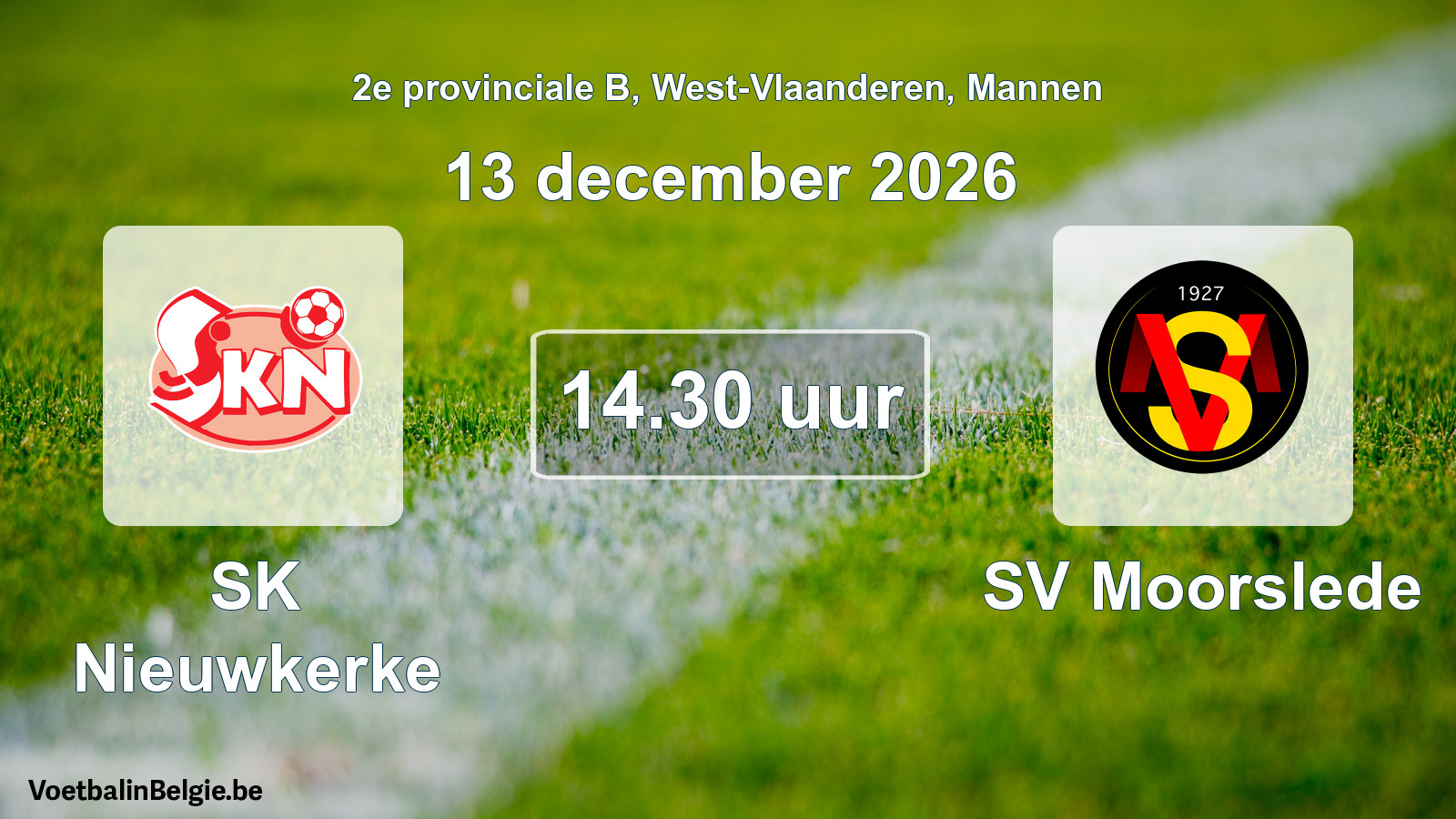 Match prévu football hommes: SK Nieuwkerke - SV Moorslede (13 décembre 2026)
