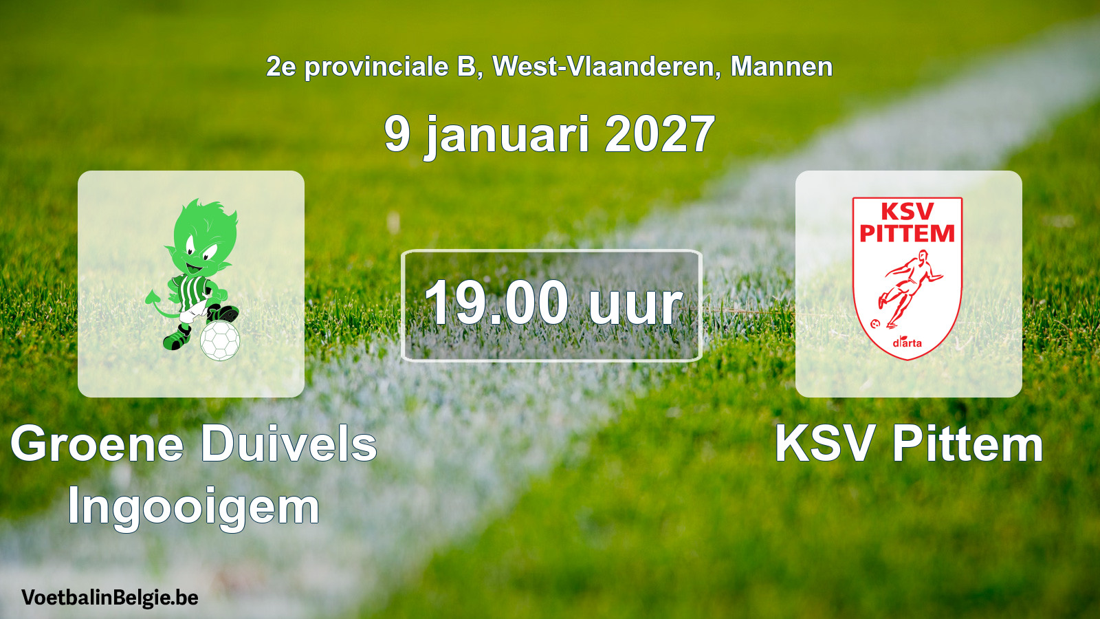 Match prévu football hommes: Groene Duivels Ingooigem - KSV Pittem (9 janvier 2027)
