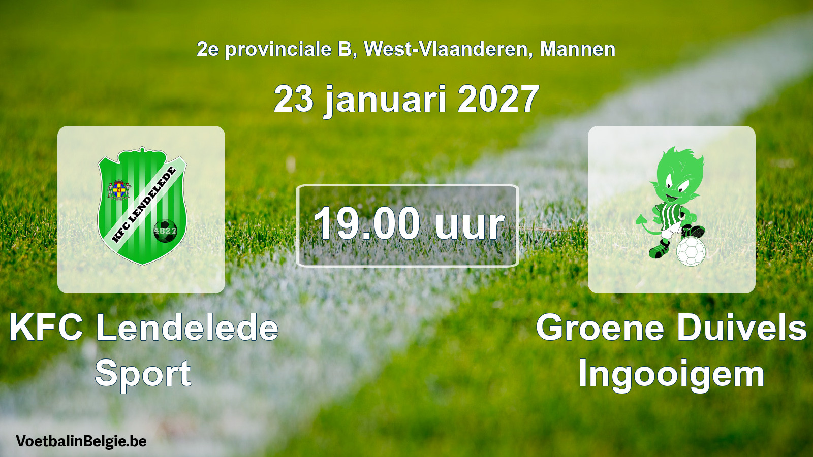 Match prévu football hommes: KFC Lendelede Sport - Groene Duivels Ingooigem (23 janvier 2027)