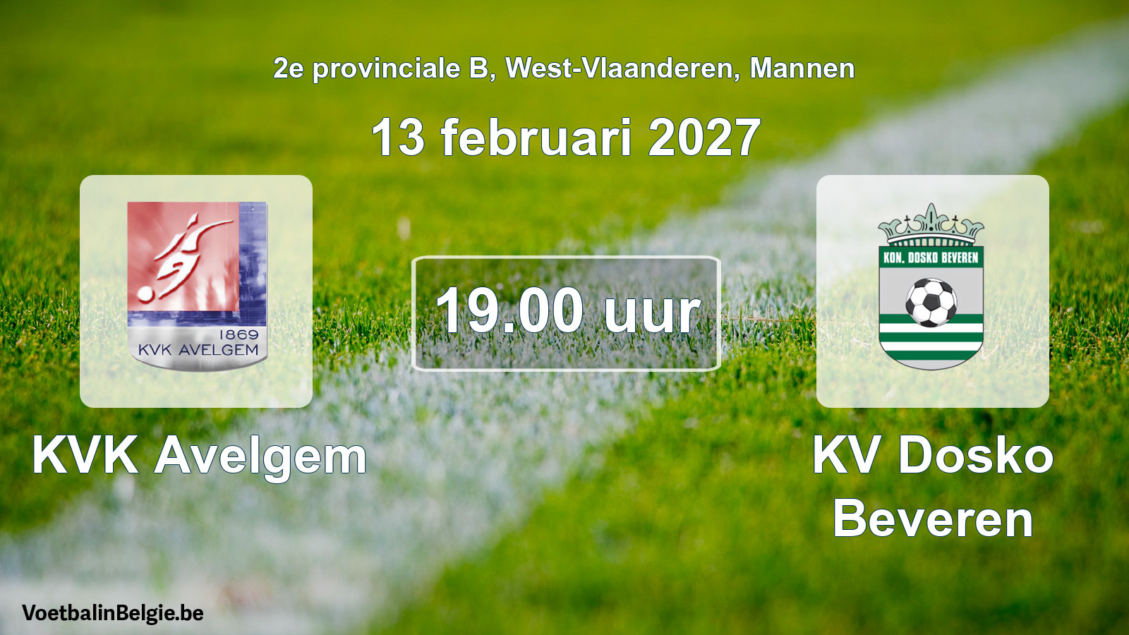Match prévu football hommes: KVK Avelgem - KV Dosko Beveren (13 février 2027)