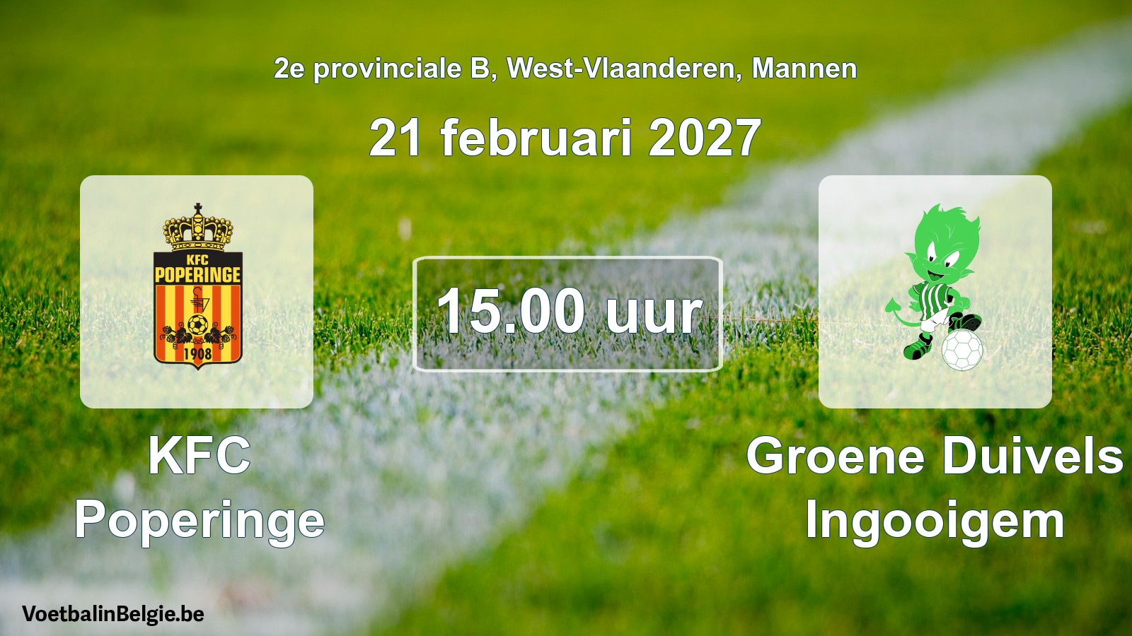 Scheduled match men football: KFC Poperinge - Groene Duivels Ingooigem (21 February 2027)