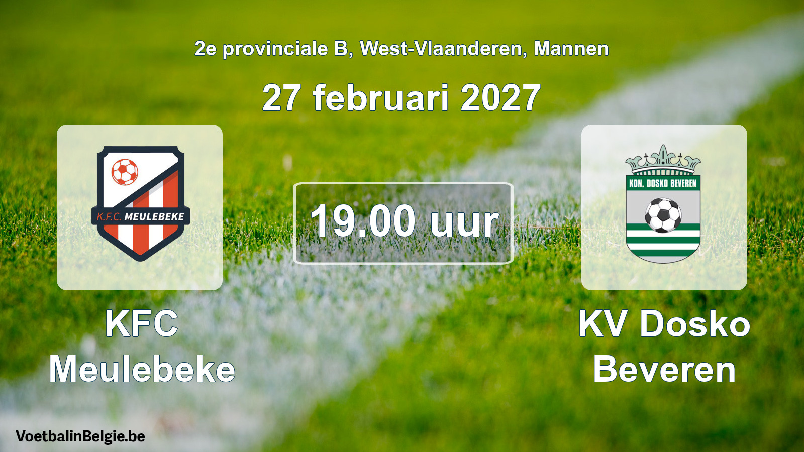 Scheduled match men football: KFC Meulebeke - KV Dosko Beveren (27 February 2027)