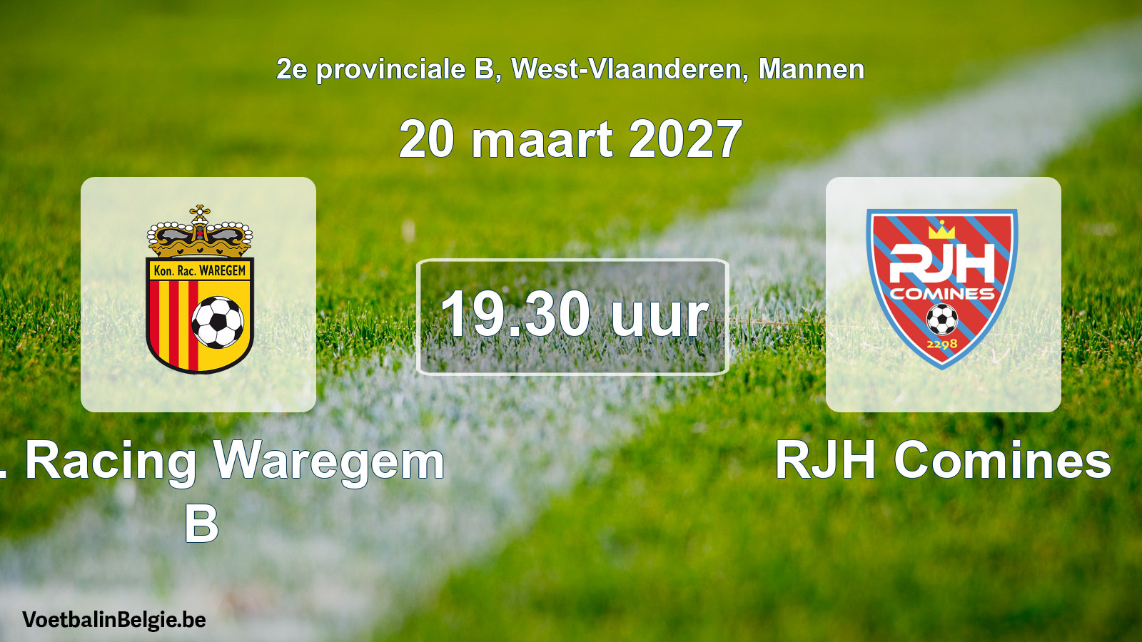 Match prévu football hommes: K. Racing Waregem B - RJH Comines (20 mars 2027)