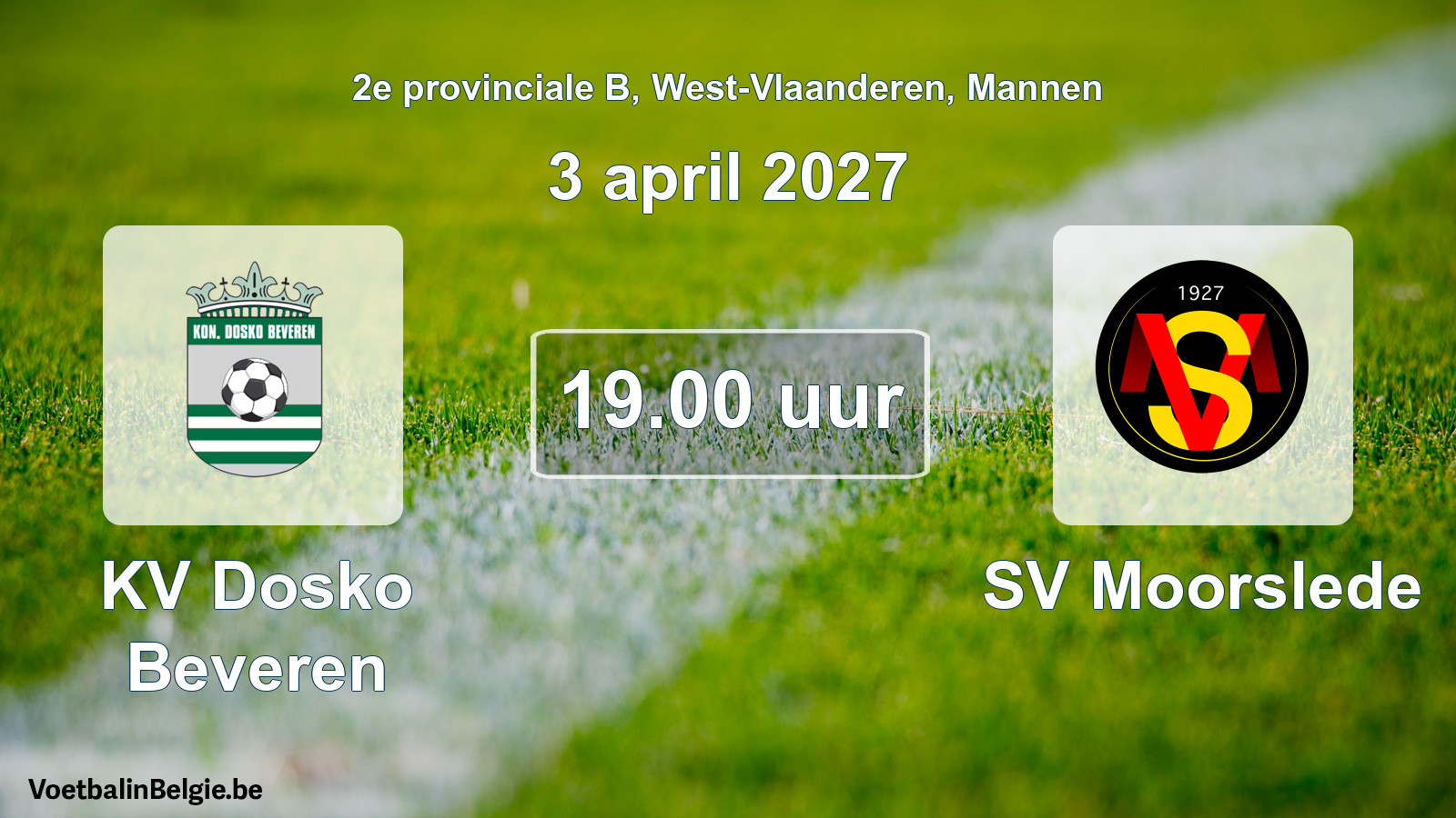 Match prévu football hommes: KV Dosko Beveren - SV Moorslede (3 avril 2027)