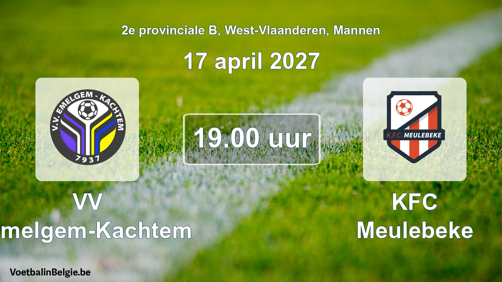 Match prévu football hommes: VV Emelgem-Kachtem - KFC Meulebeke (17 avril 2027)
