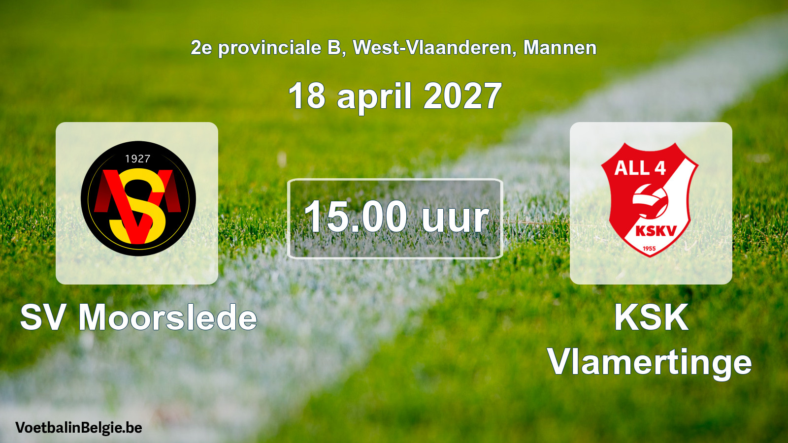 Geplande wedstrijd mannenvoetbal: SV Moorslede - KSK Vlamertinge (18 april 2027)
