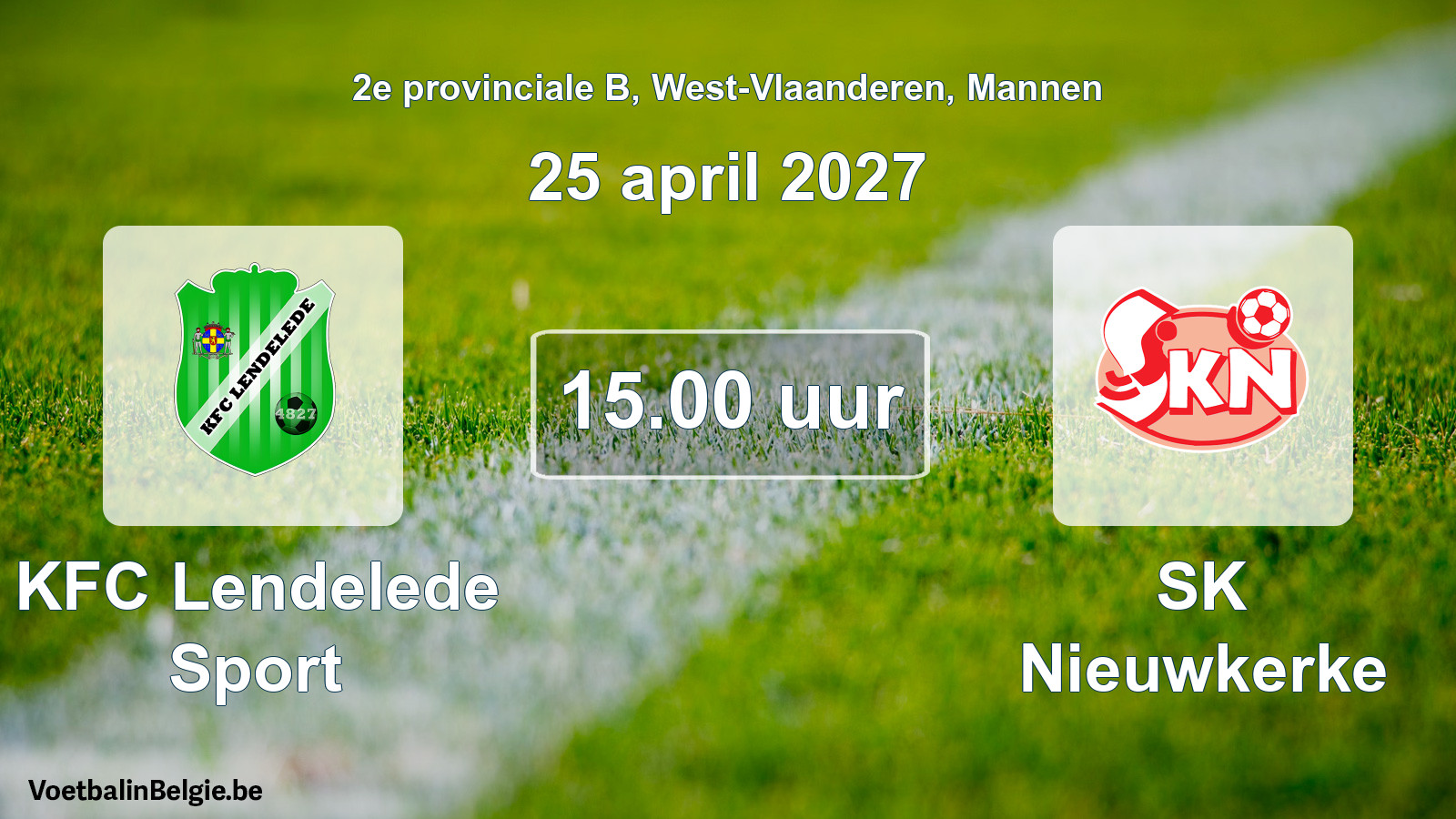 Match prévu football hommes: KFC Lendelede Sport - SK Nieuwkerke (25 avril 2027)